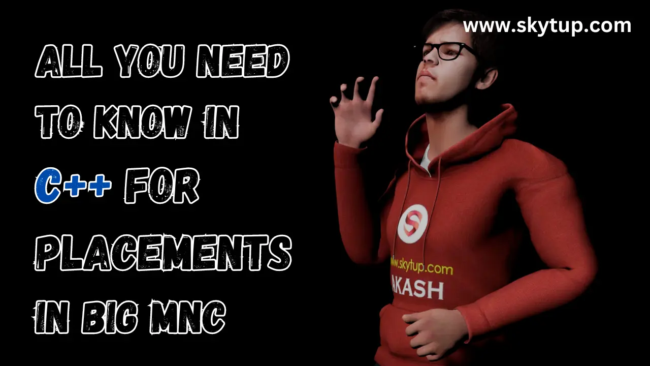 All you need to know in C++ for placement in big MNC | Requirements and eligibility criteria
