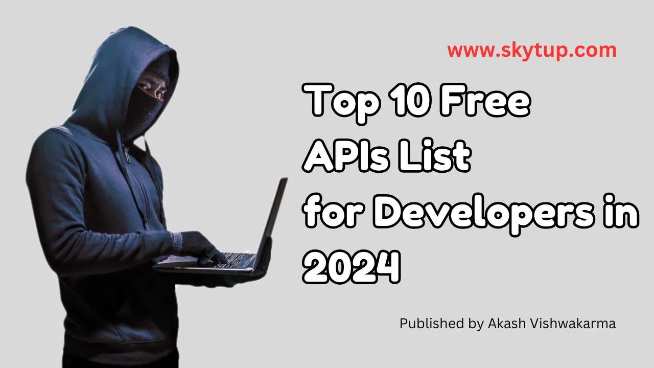 Top 10 Free APIs with Documentation for Developers in 2024 π₯